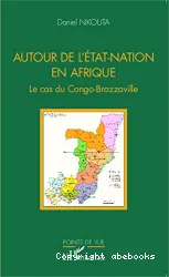 Autour de l'Etat-Nation en Afrique