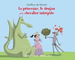 Princesse, le dragon et le chevalier intrépide (La)