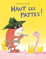 Haut les pattes!