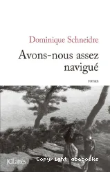 Avons-nous assez navigué