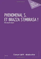 Phenomenal S, et Brazza s'embrasa !