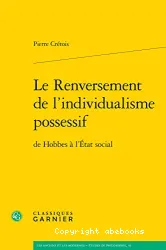 Le renversement de l'individualisme possessif