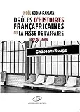 Drôles d'histoires françafricaines ou La fesse de l'affaire