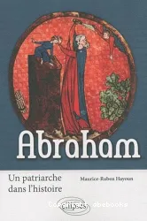 Abraham, un patriarche dans l'histoire