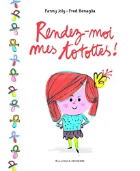 Rendez-moi mes totottes!