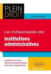 Les Indispensables des institutions administratives