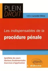 Les Indispensables de la procédure pénale