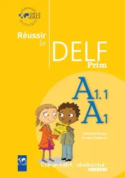 Réussir le DELF Prim A1. A1