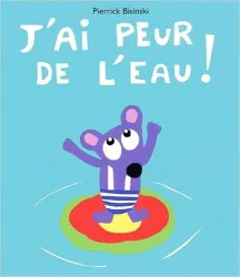 J'ai peur de l'eau !