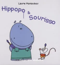 Hippopo & sourisso