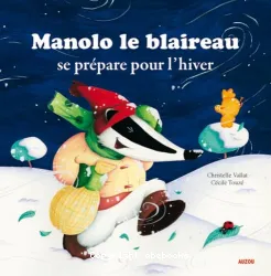 Manolo le blaireau se prépare pour l'hiver