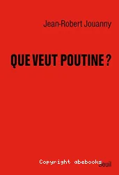 Que veut Poutine ?