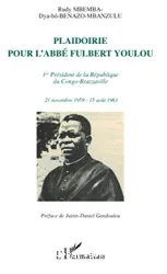 Plaidoirie pour l'abbé Fulbert Youlou