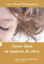 Anne dans sa maison de rêve