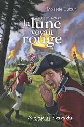 C'était en 1760 et la lune voyait rouge