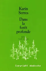 Dans la forêt profonde