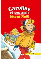 Caroline et ses amis fêtent noël