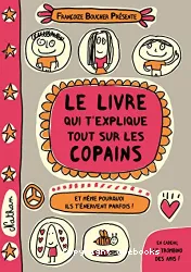 Le Livre qui t'explique tout sur les copains