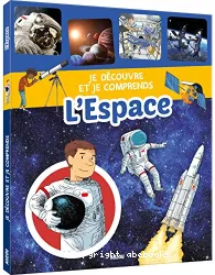 Je découvre et je comprends l'espace