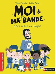 Moi & ma super bande Tome 1