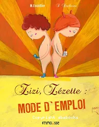 Zizi, Zézette mode d'emploi