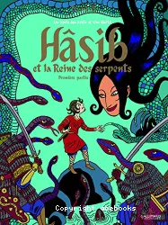 Hâsib et la reine des serpents. 1