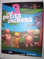 Les [trois] 3 petits cochons