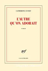 L'Autre qu'on adorait