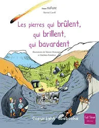 Les pierres qui brûlent, qui brillent, qui bavardent