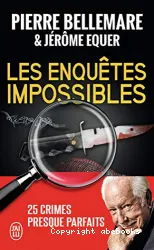 Les Enquêtes impossibles