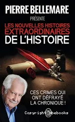 Les nouvelles histoires extraordinaires de l'Histoire