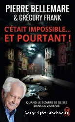 C'était impossible ! Et pourtant...