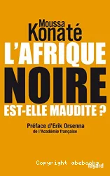 L'Afrique noire est-elle maudite ?