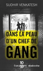 Dans la peau d'un chef de gang