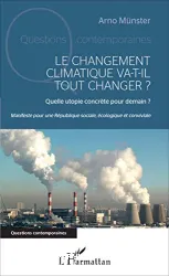 Le Changement climatique va t-il tout changer ?