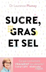 Sucre, gras et sel