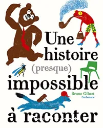 Une histoire presque impossible à raconter