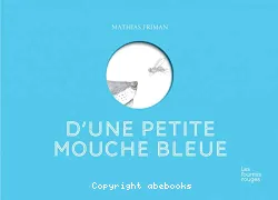 D'une petite Mouche Bleue