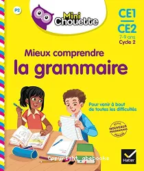 Mieux comprendre la grammaire, CE1/CE2