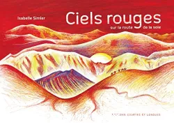 Ciels rouges sur la route de la soie