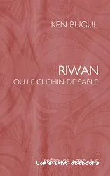 Riwan ou le chemin de sable