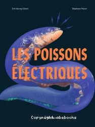 Les poissons électriques