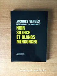 Noir silence, blancs mensonges