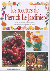 Les Recettes de Pierrick Le Jardinier