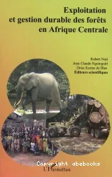 Exploitation et gestion durable des forêts en Afrique Centrale