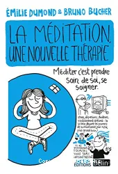 La Méditation, une nouvelle thérapie