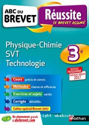 ABC du brevet Physique- chimie, Sciences de la Vie et de laTerre, Technologie 3e