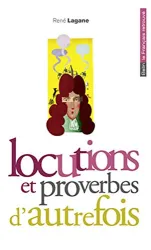 Locutions et proverbes d'autrefois