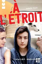 A l'étroit