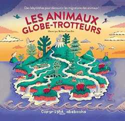 Les animaux globe-trotteurs